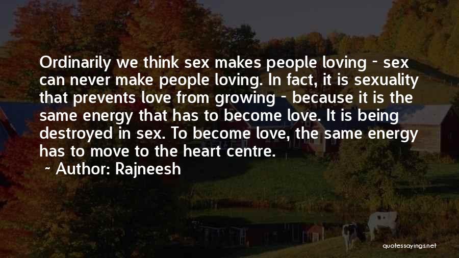 Moving Out And Growing Up Quotes By Rajneesh