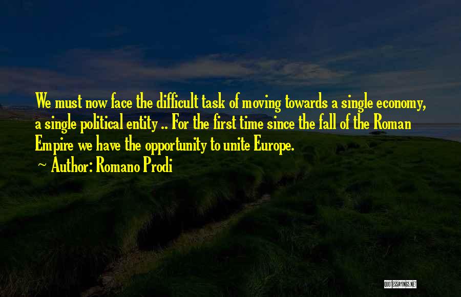 Moving Out For The First Time Quotes By Romano Prodi