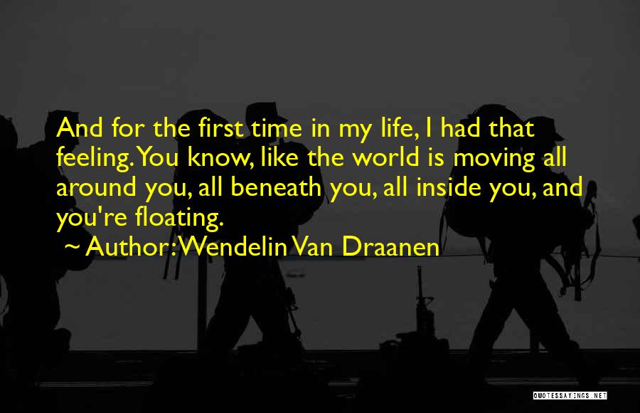 Moving Out For The First Time Quotes By Wendelin Van Draanen