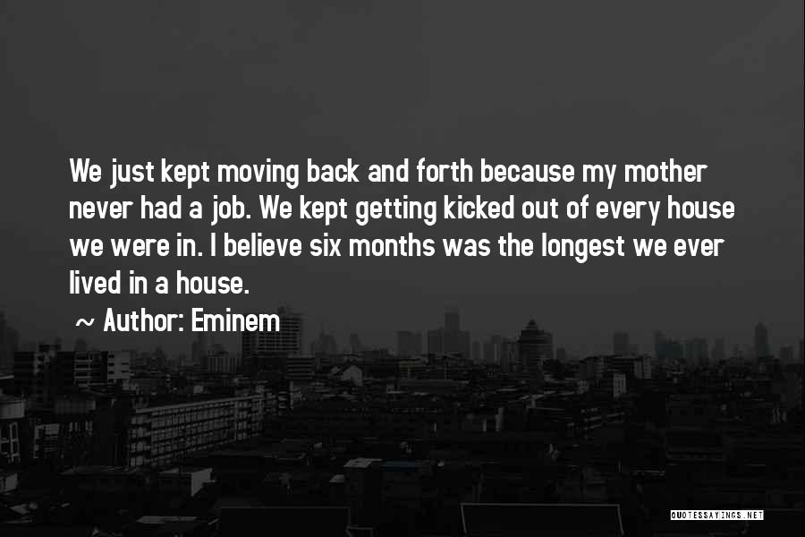 Moving Out Of A House Quotes By Eminem