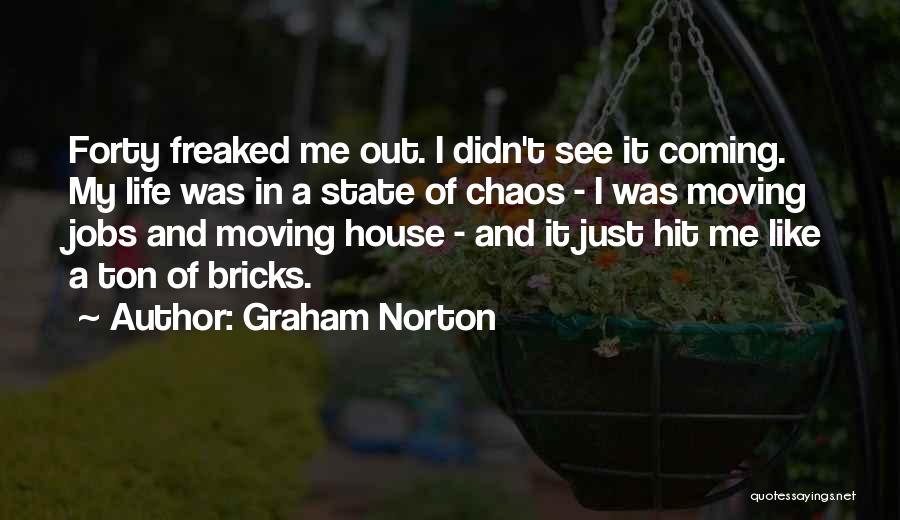 Moving Out Of A House Quotes By Graham Norton