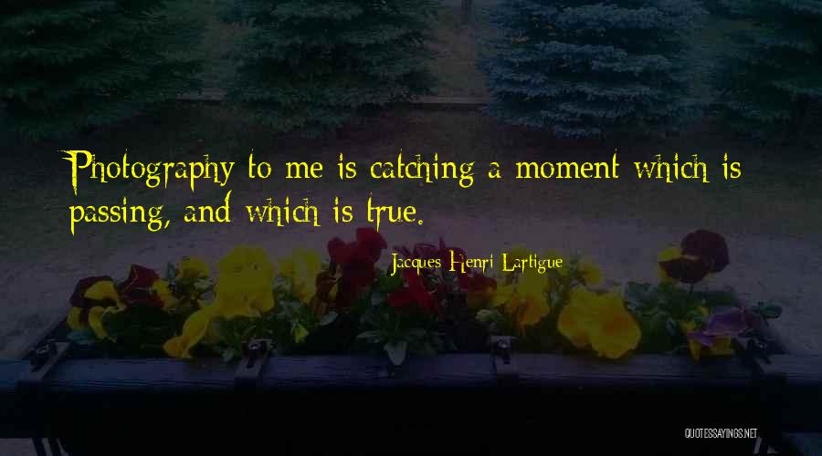 Moving Out Of Childhood Home Quotes By Jacques-Henri Lartigue Moving Out Of Childhood Home Quotes By Jacques-Henri Lartigue