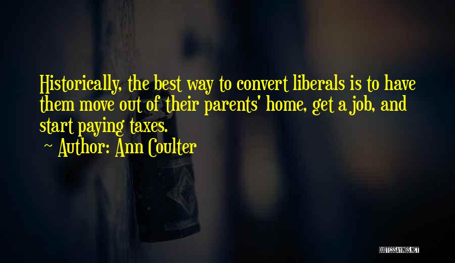 Moving Out Of Home Quotes By Ann Coulter