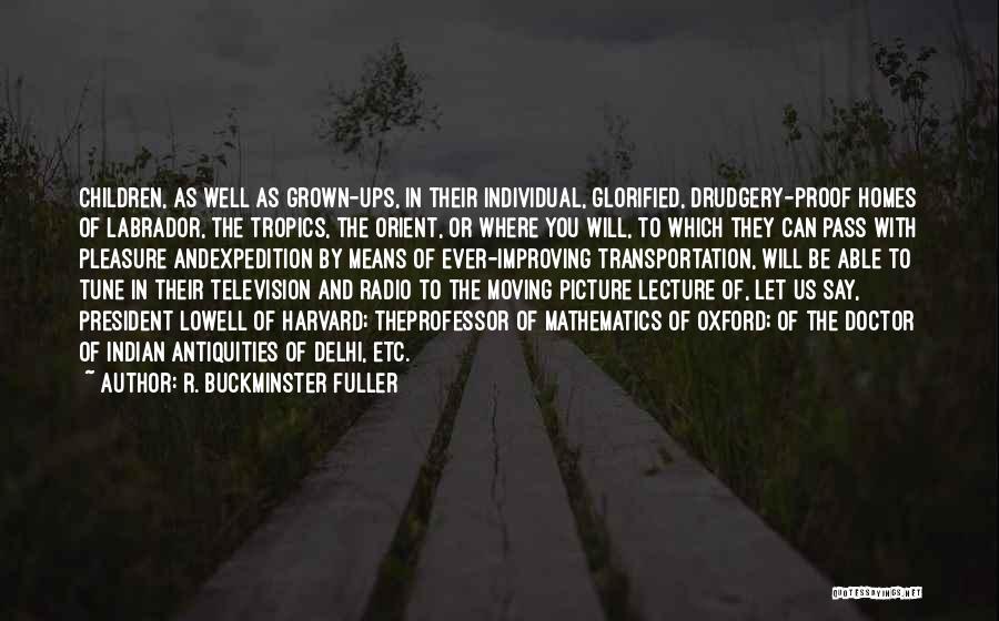 Moving Out Of Home Quotes By R. Buckminster Fuller