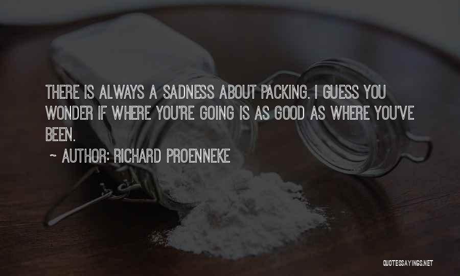 Moving Out Of Home Quotes By Richard Proenneke