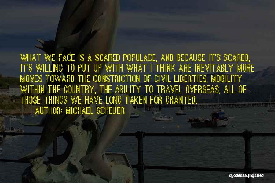 Moving Overseas Quotes By Michael Scheuer