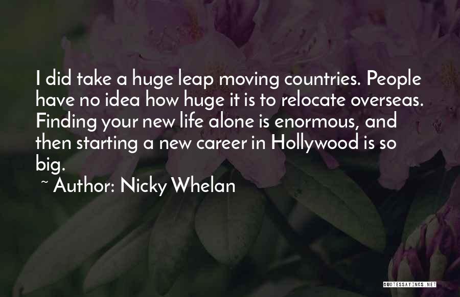 Moving Overseas Quotes By Nicky Whelan