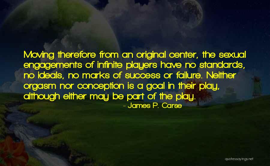 Moving Past Failure Quotes By James P. Carse Moving Past Failure Quotes By James P. Carse