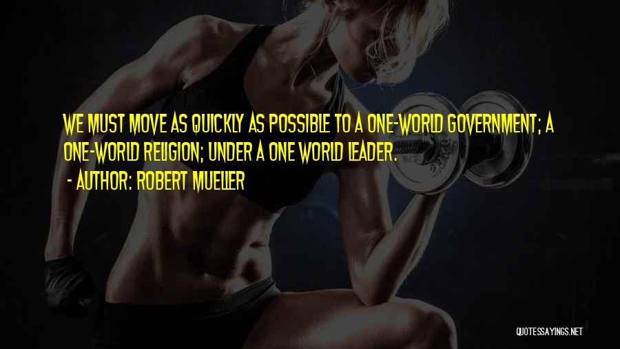 Moving Quickly Quotes By Robert Mueller