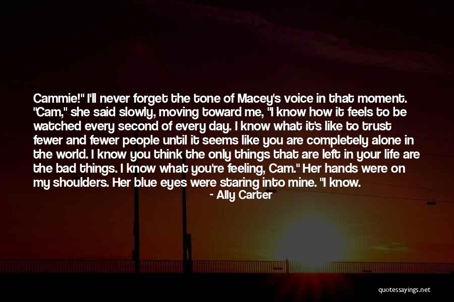 Moving Slowly Quotes By Ally Carter Moving Slowly Quotes By Ally Carter