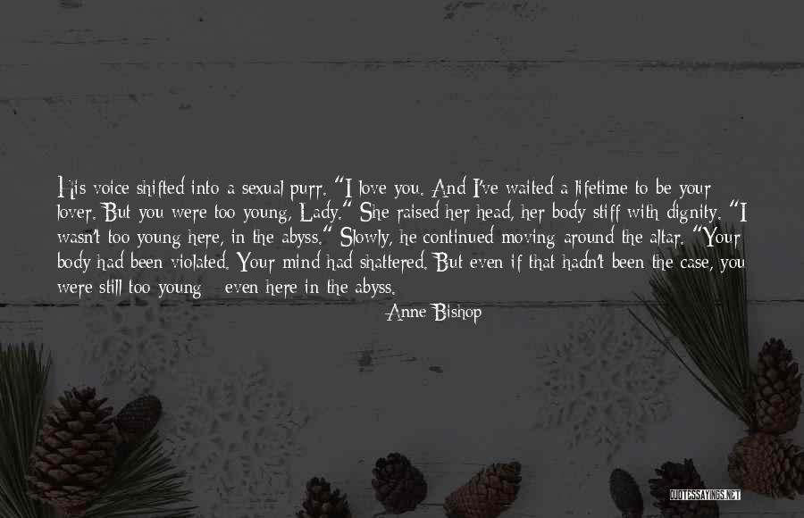Moving Slowly Quotes By Anne Bishop Moving Slowly Quotes By Anne Bishop