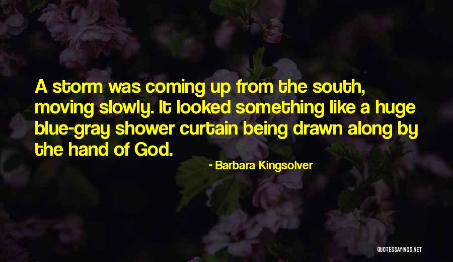 Moving Slowly Quotes By Barbara Kingsolver Moving Slowly Quotes By Barbara Kingsolver