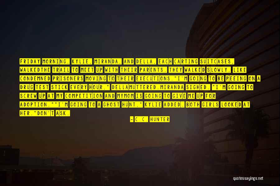 Moving Slowly Quotes By C.C. Hunter Moving Slowly Quotes By C.C. Hunter