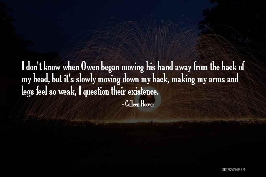 Moving Slowly Quotes By Colleen Hoover Moving Slowly Quotes By Colleen Hoover