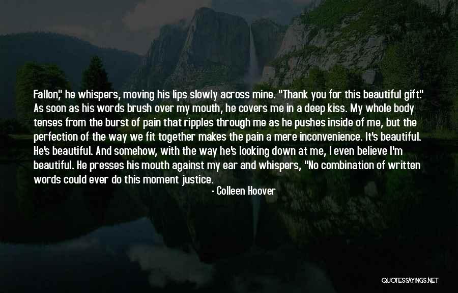 Moving Slowly Quotes By Colleen Hoover Moving Slowly Quotes By Colleen Hoover