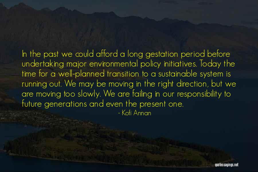 Moving Slowly Quotes By Kofi Annan Moving Slowly Quotes By Kofi Annan