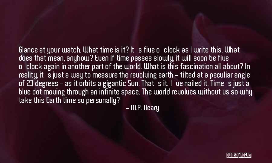 Moving Slowly Quotes By M.P. Neary Moving Slowly Quotes By M.P. Neary