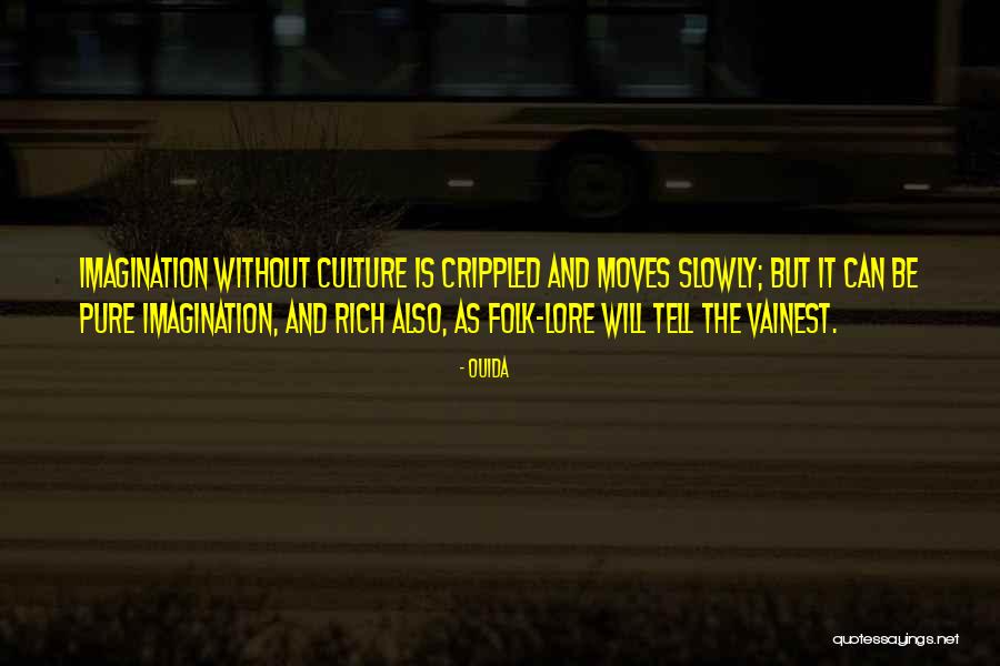 Moving Slowly Quotes By Ouida Moving Slowly Quotes By Ouida
