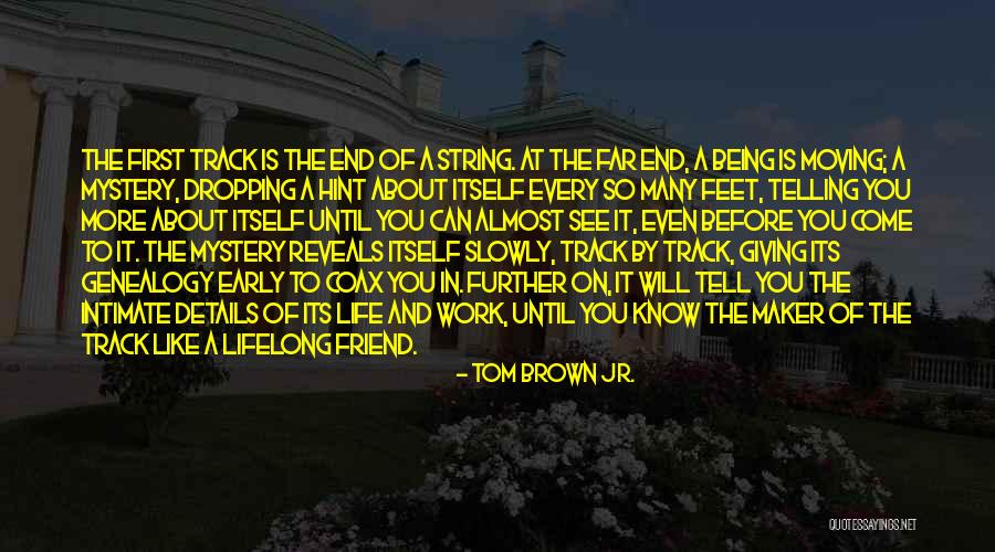 Moving Slowly Quotes By Tom Brown Jr. Moving Slowly Quotes By Tom Brown Jr.