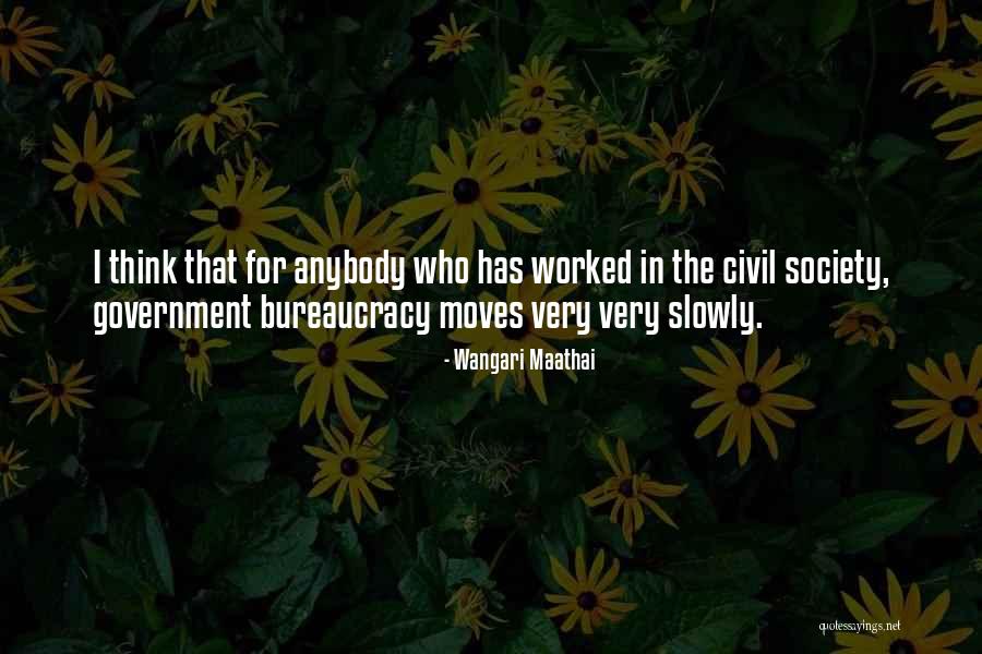 Moving Slowly Quotes By Wangari Maathai Moving Slowly Quotes By Wangari Maathai