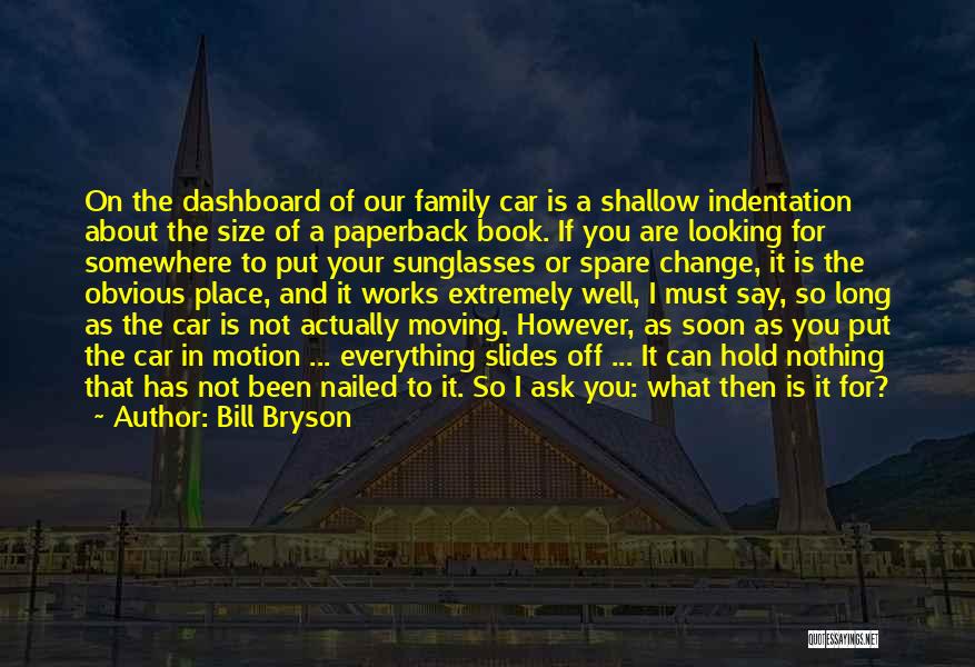 Moving Somewhere Quotes By Bill Bryson