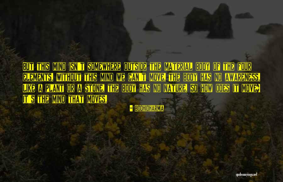 Moving Somewhere Quotes By Bodhidharma Moving Somewhere Quotes By Bodhidharma