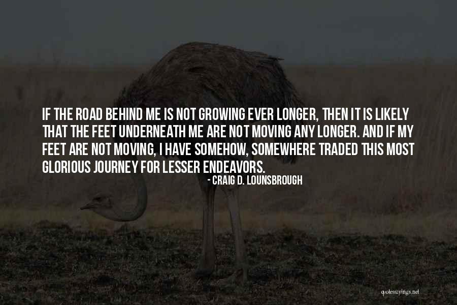 Moving Somewhere Quotes By Craig D. Lounsbrough