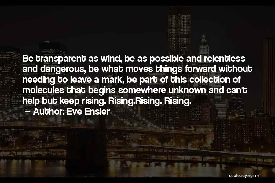 Moving Somewhere Quotes By Eve Ensler