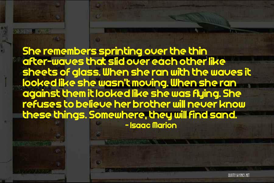 Moving Somewhere Quotes By Isaac Marion