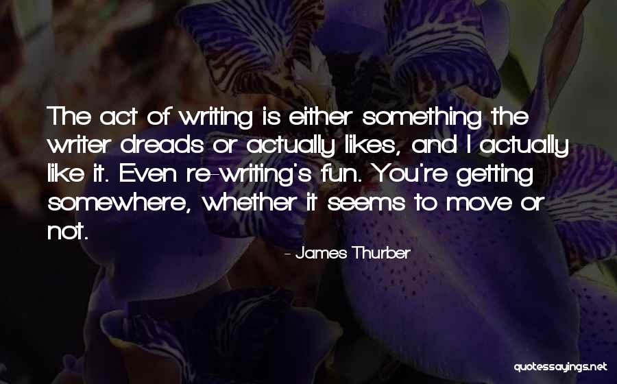 Moving Somewhere Quotes By James Thurber Moving Somewhere Quotes By James Thurber