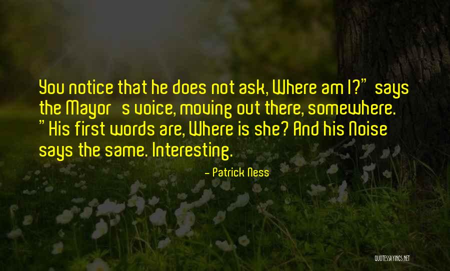 Moving Somewhere Quotes By Patrick Ness