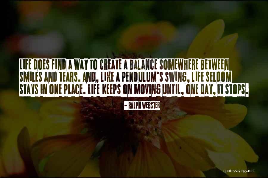 Moving Somewhere Quotes By Ralph Webster