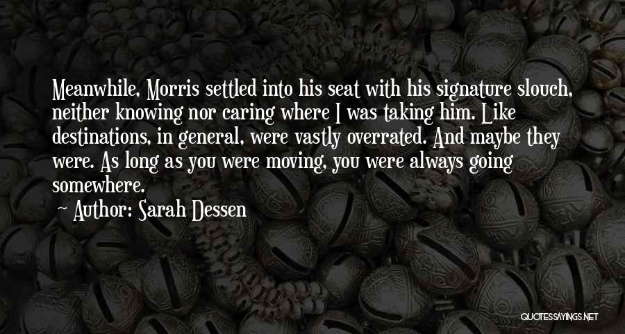 Moving Somewhere Quotes By Sarah Dessen