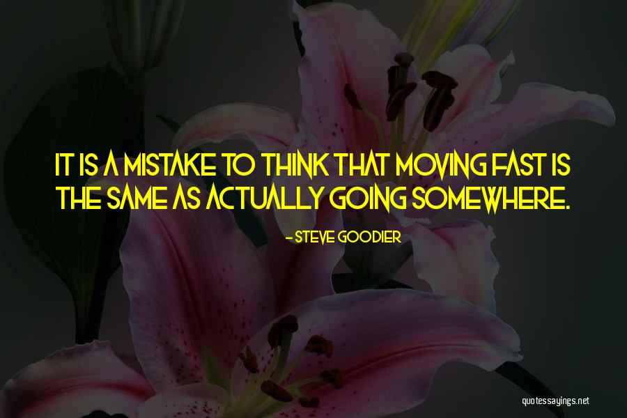 Moving Somewhere Quotes By Steve Goodier