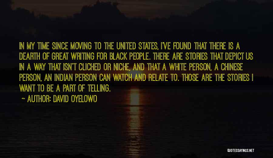 Moving States Quotes By David Oyelowo