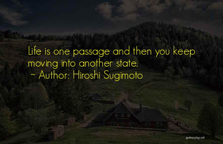 Moving States Quotes By Hiroshi Sugimoto