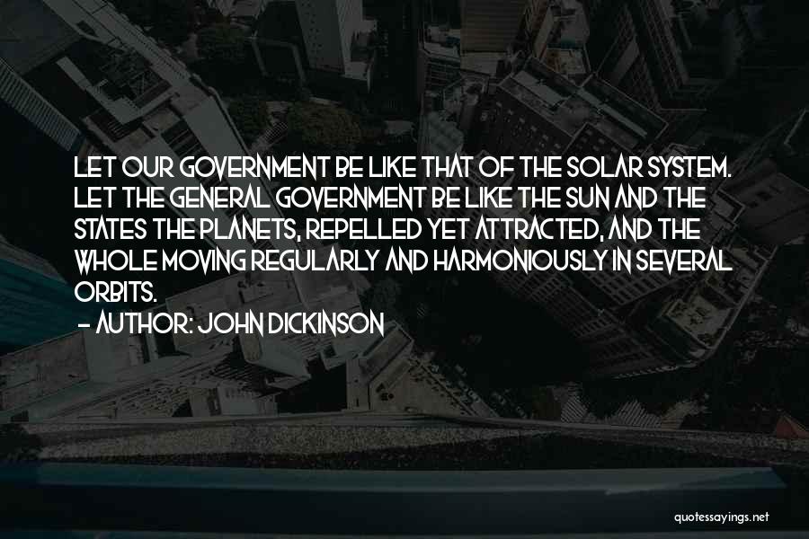 Moving States Quotes By John Dickinson