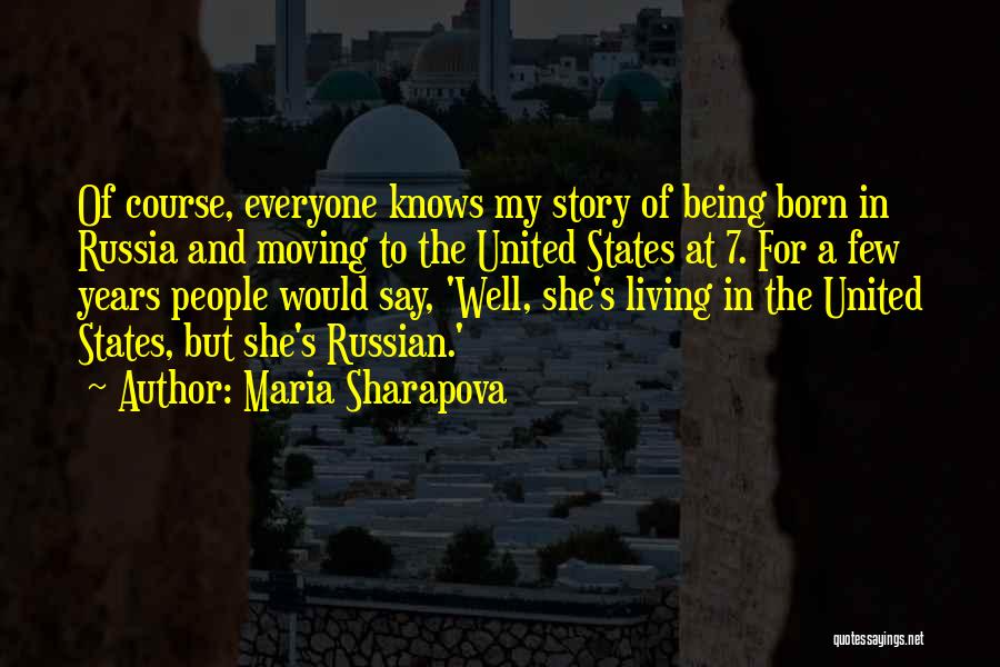 Moving States Quotes By Maria Sharapova