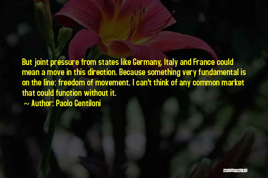Moving States Quotes By Paolo Gentiloni