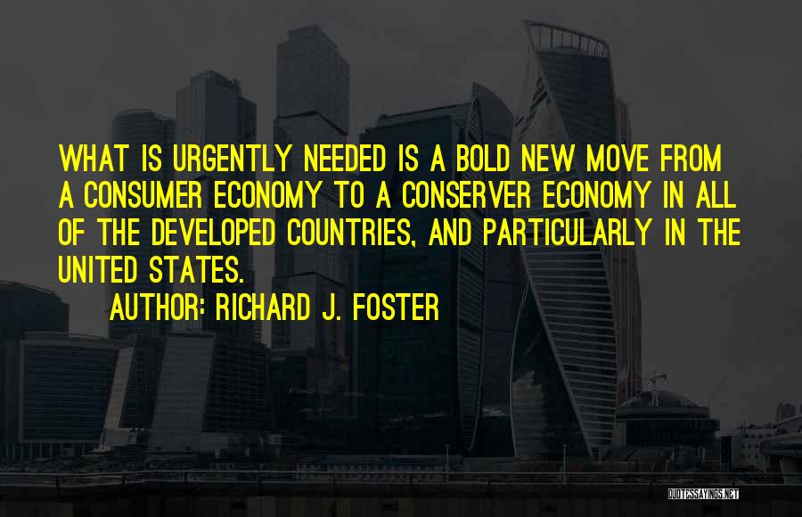 Moving States Quotes By Richard J. Foster