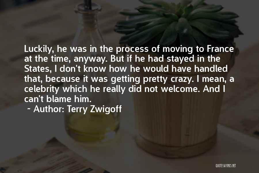 Moving States Quotes By Terry Zwigoff
