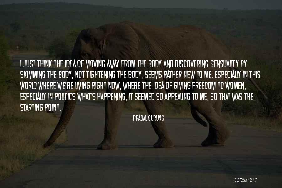Moving The Body Quotes By Prabal Gurung Moving The Body Quotes By Prabal Gurung