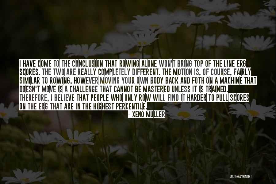Moving The Body Quotes By Xeno Muller Moving The Body Quotes By Xeno Muller