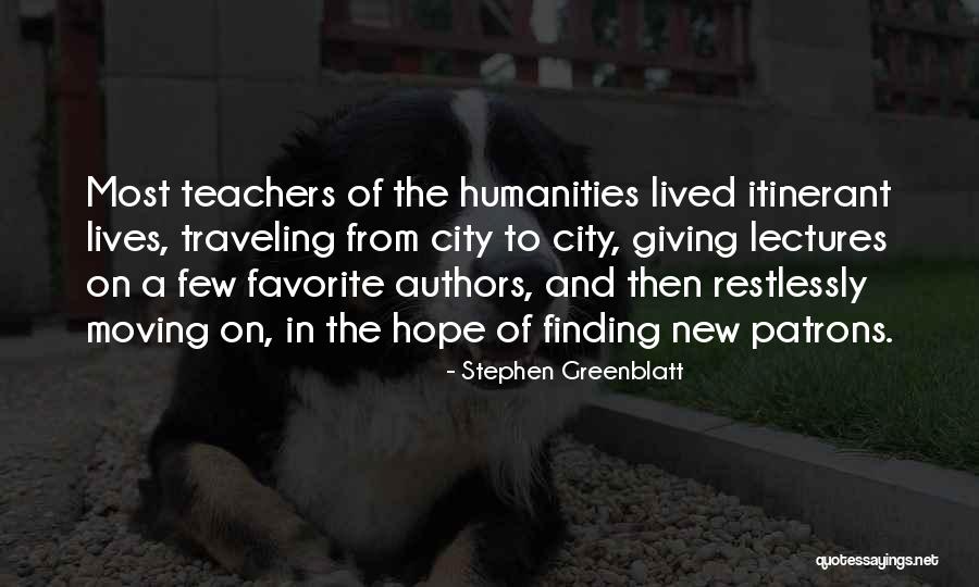 Moving To A New City Quotes By Stephen Greenblatt Moving To A New City Quotes By Stephen Greenblatt