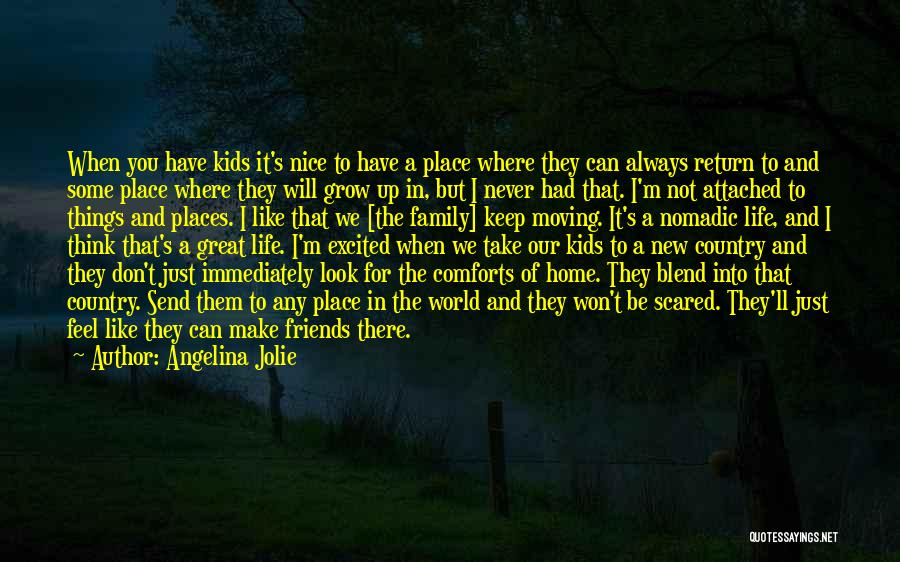 Moving To A New Home Quotes By Angelina Jolie