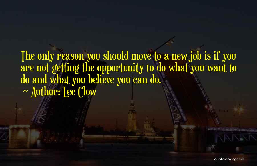Moving To A New Job Quotes By Lee Clow