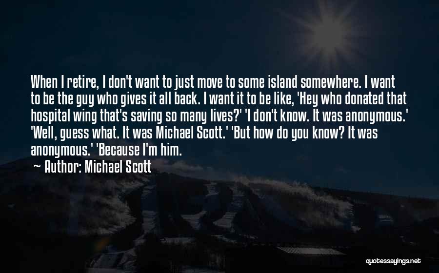 Moving To An Island Quotes By Michael Scott