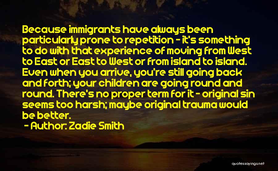 Moving To An Island Quotes By Zadie Smith