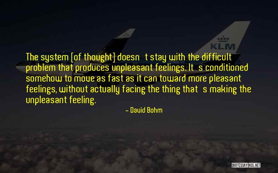 Moving To Fast Quotes By David Bohm Moving To Fast Quotes By David Bohm