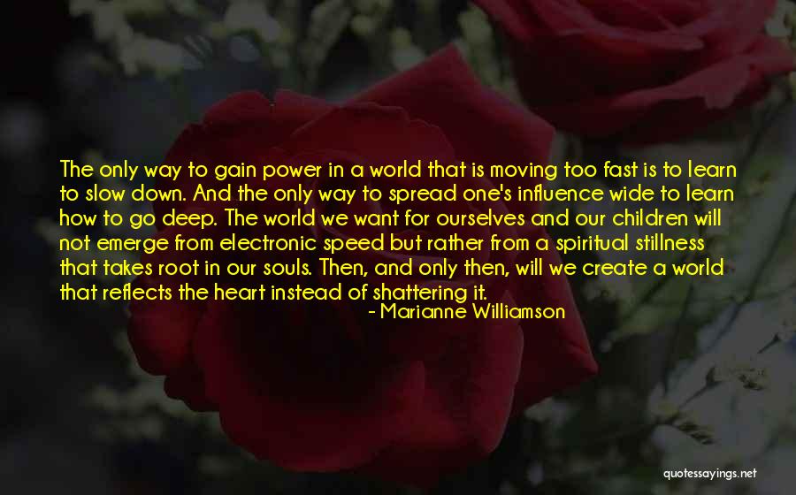 Moving To Fast Quotes By Marianne Williamson Moving To Fast Quotes By Marianne Williamson